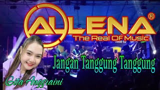 Download lagu Jangan Tanggung-Tanggung - Gita Anggraini || Om Allena mp3 Download lagu Jangan Tanggung-Tanggung - Gita Anggraini || Om Allena mp3
