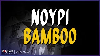 Bamboo - Noypi (Lyric Video)