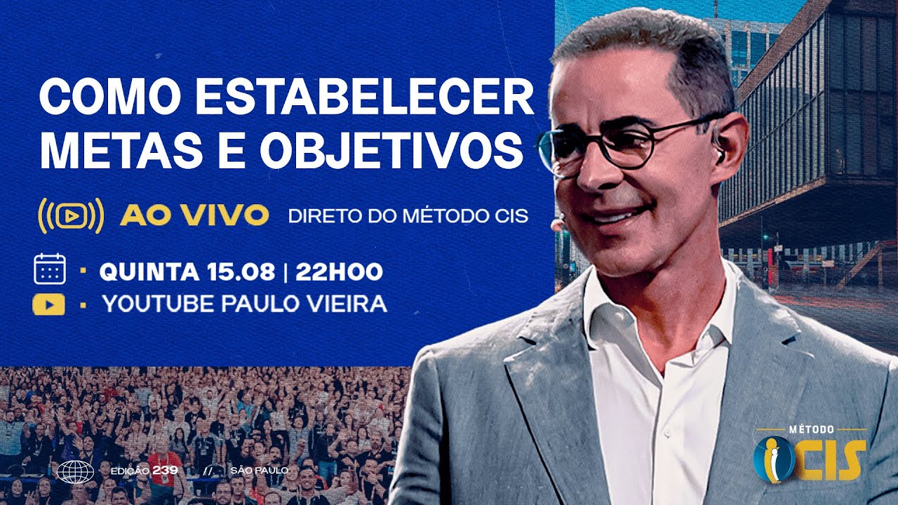 Ao Vivo - Direto do Método CIS: como estabelecer metas e objetivos