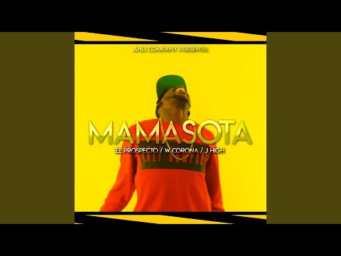 Mamasota (feat. W Corona & J High)