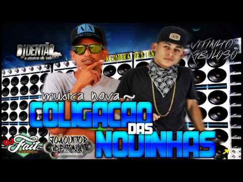 VITINHO KABULOSO E DJ DENTAO - ( COLIGAÇÃO DAS NOVINHAS ) - LANÇAMENTO2K17 - CONEXAO CARUARUxCAMOCIM