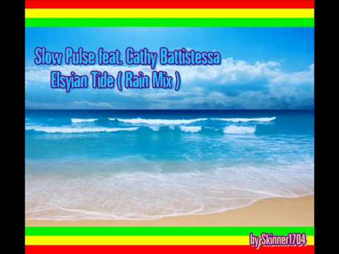 Slow Pulse feat. Cathy Battistessa - Elysian Tide (Rain Mix).wmv