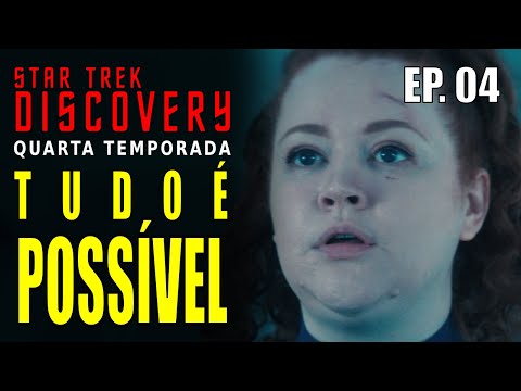 Star Trek Discovery - Temporada 04 (Ep. 04) Tudo é Possível [All is Possible] Jornada nas Estrelas