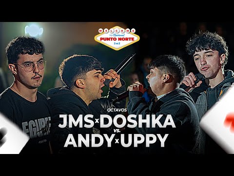 JMS x DOSHKA vs ANDY x UPPY | OCTAVOS Nacional - PuntoNorte920