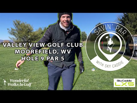 Savin' Par with Sky Caddie LX5 Smart Watch | Valley View Golf Club | Moorefield, WV