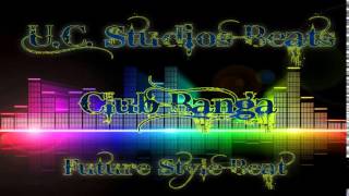 Club Banga (Future Style Beat) U.C.Studios Productions