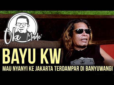 Oke Made – Bayu KW bukan Nama KW