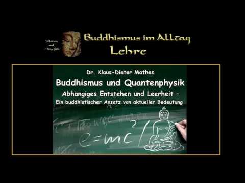Buddhismus und Quantenphysik   Dr  Klaus Dieter Mathes