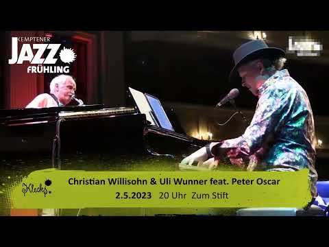 Christian Willisohn & Uli Wunner feat. Peter Oscar Kraus | 29.04.2023 | 38. Kemptener Jazzfrühling
