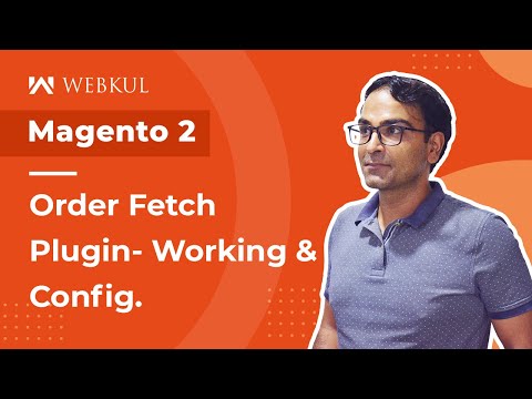 Magento 2 Order Fetch Plugin - Workflow & Configuration