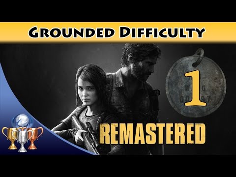 The Last of Us Remastered Grounded Walkthrough [PS4] - Chapter 1 Prologue (All Collectibles)