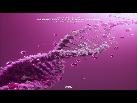 Refuzion Ft. POPR3B3L - Hardstyle DNA 2024