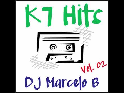 DJ Marcelo B - K7 Hits (Vol. 02)