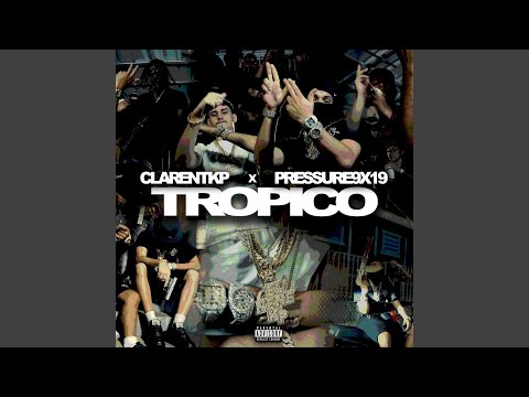 Trópico (feat. Pressure 9X19)