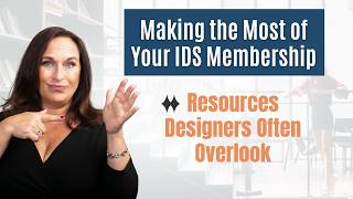 Making the Most of Your IDS Membership: Resources Designers Often Over
