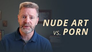Is There a Difference Between Nude Art and Pornography | GOOD NEWS ABOUT SEX & MARRIAGE