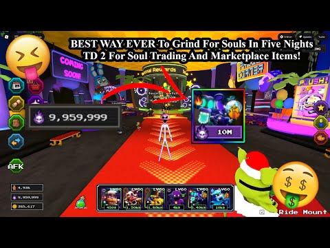 FASTEST AND EASIEST Way To Grind For Souls In Five Nights TD 2! (This Method Is OP)