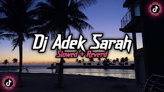Download lagu Dj Adek Sarah ( Slowed   Reverd )🎧 mp3