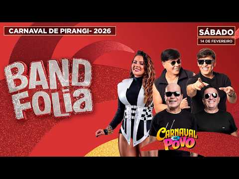 BAND FOLIA - CARNAVAL DE PIRANGI AO VIVO - 14/02/2026