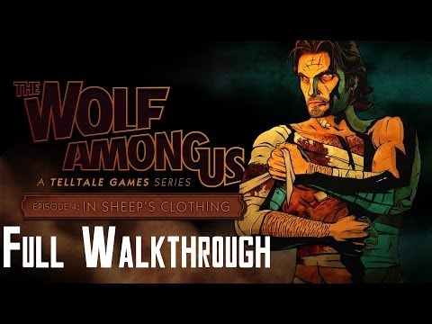 The Wolf Among Us - Episode 4 - In Sheep's Clothing - Full Walkthrough | CenterStrain01
