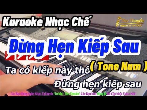 Karaoke Đừng Hẹn Kiếp Sau ( Tone Nam ) Ta Có Kiếp Này Thôi....!