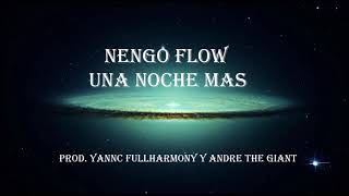 Ñengo Flow - Una Noche Mas