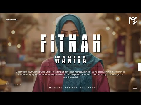 Godaan Wanita Lebih Dahsyat dari Setan? Ini Penjelasan Ulama