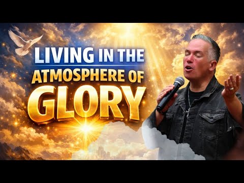 ✨ Living in the Atmosphere of Glory ✨| Joshua Mills | Glory Bible Study