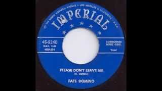 Fats Domino - Please Don't Leave Me - April 18, 1953