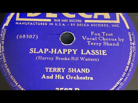 Slap Happy Lassie - Terry Shand and his Orchestra 1942