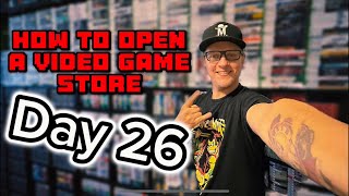 DAY 26 - Opening A Retro Video Game Store