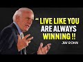 Act Like You Are Always Winning Jim Rohn Motivation
