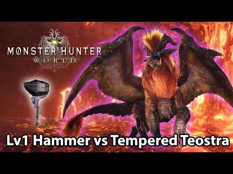 MHWorld | Lv1 Hammer vs Tempered Teostra solo