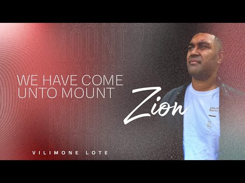 Vilimone - Mount Zion