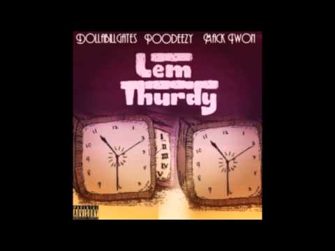 #LemThurdy by DollaBillGates ft. Poodeezy and Mack Twon
