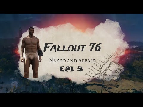Fallout 76 Naked and Afraid permadeath Epi 5