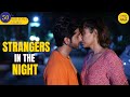 Strangers In The Night Short Film Almost Kissed Hindi Short Movies Content Ka Keeda