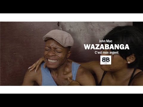 WAZABANGA 2 - C'est mon argent