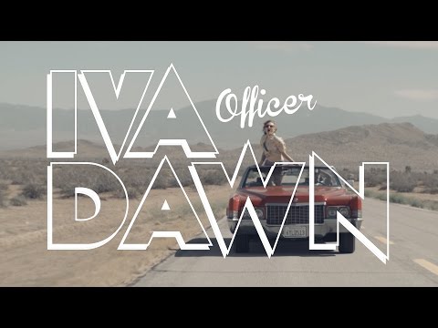 Iva Dawn - Officer [Official Music Video]
