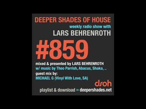 Deeper Shades Of House #859 w/ exclusive guest mix by MICHAEL G - FULL SHOW