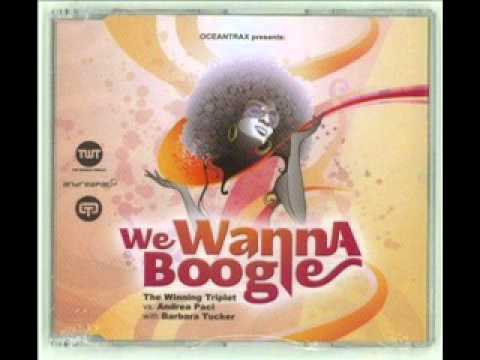 The Winning Triplet vs Andrea Paci with Barbara Tucker - We Wanna Boogie (DJ Dunja Remix)