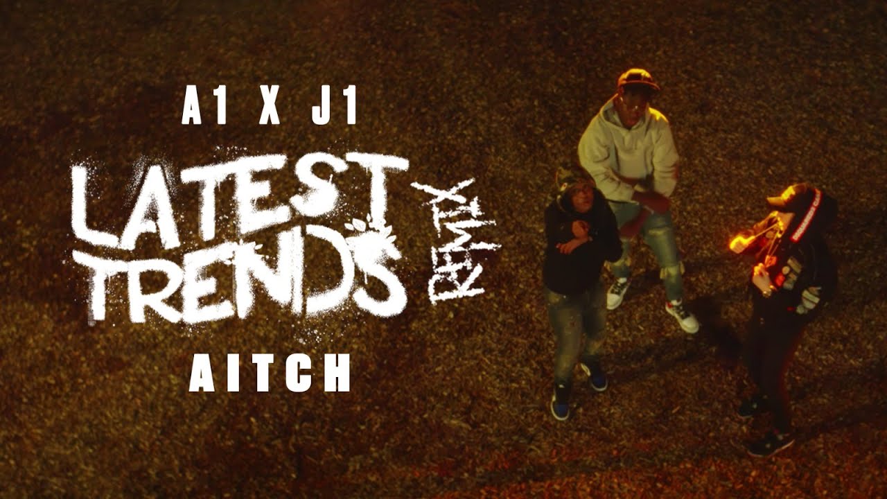 A1 x J1 ft Aitch – “Latest Trends (Remix)”