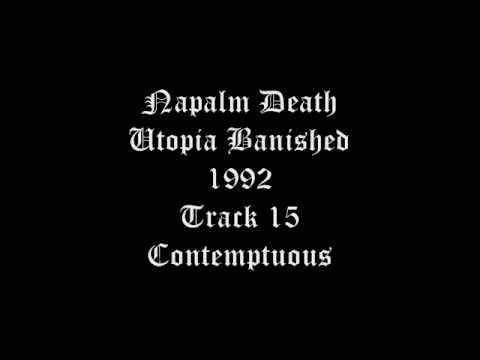 Napalm Death - Utopia Banished - 1992 - Track 15 - Contemptuous