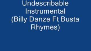 Undescribable Instrumental (Billy Danze Ft Busta Rhymes)