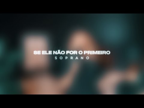 Kit de Voz - Margem Norte - Se Ele Não For o Primeiro (Soprano)