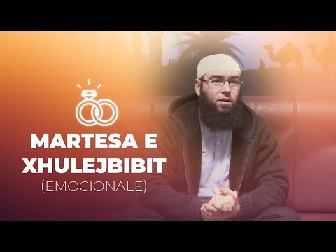 Martesa e Xhulejbibit (Emocionale) - Hoxhë Omer Bajrami