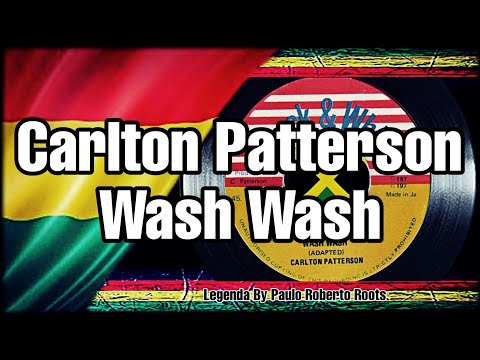 Carlton Patterson – Wash Wash ( Reggae Legendado)