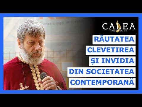 🔵 RĂUTATEA, CLEVETIREA ȘI INVIDIA DIN SOCIETATEA CONTEMPORANĂ - Pr. TUDOR CIOCAN