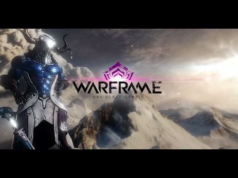 Let´s Play Warframe|The Glast-Gambit|German|#001