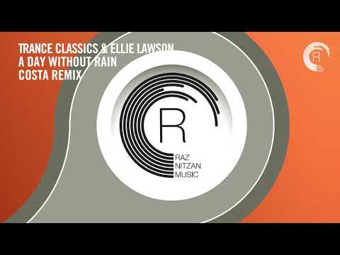 VOCAL TRANCE: Trance Classics & Ellie Lawson - A Day Without Rain (Costa Remix) RNM + LYRICS